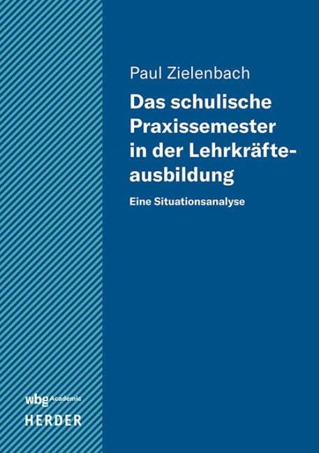 Das schulische Praxissemester in der Lehrkräfteausbildung - Paul Zielenbach