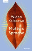 Cover-Bild zum Titel 'Mutters Sprache' von 'Wlada Kolosowa'
