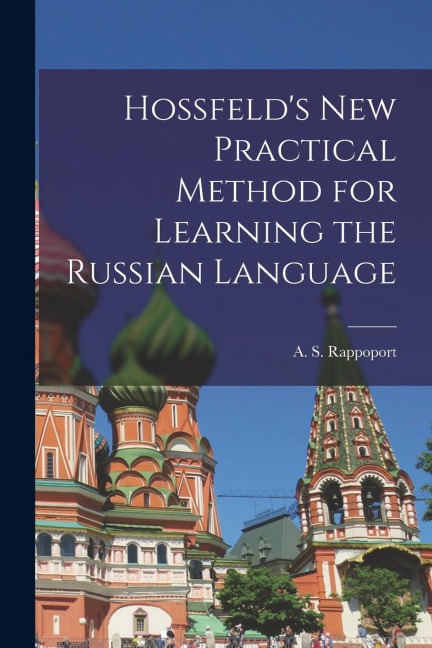 Hossfeld's New Practical Method for Learning the Russian Language - 