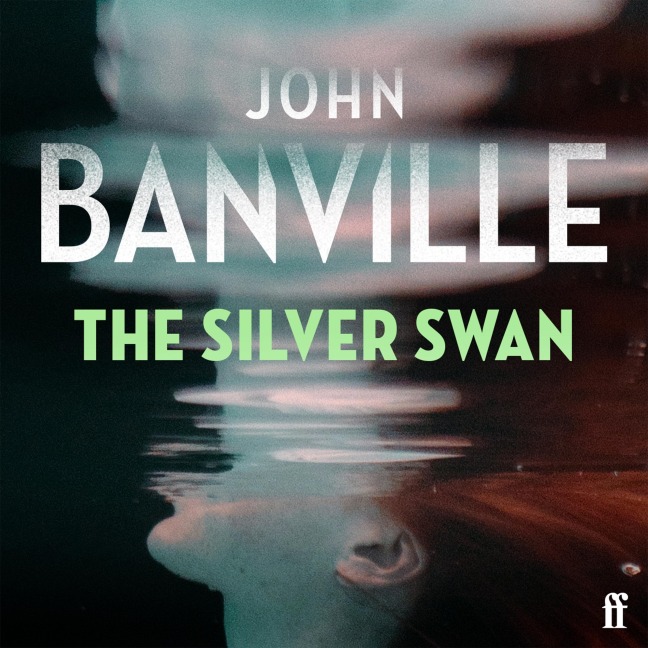The Silver Swan - John Banville