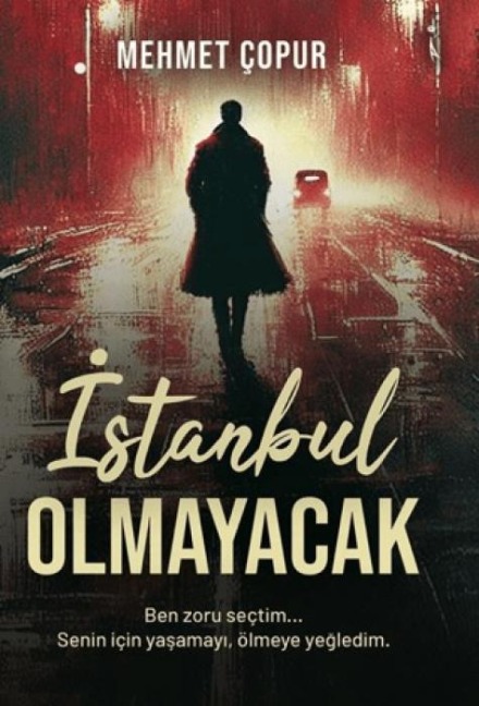 Istanbul Olmayacak - Mehmet Copur