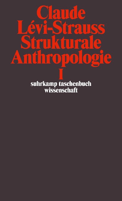 Strukturale Anthropologie I - Claude Levi-Strauss