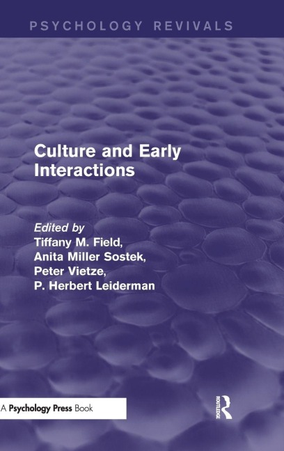 Culture and Early Interactions (Psychology Revivals) - 