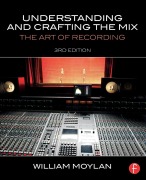 Cover-Bild zum Titel 'Understanding and Crafting the Mix' von 'William Moylan'