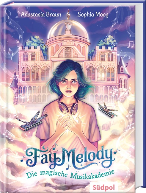 Fay Melody - Die magische Musikakademie - Anastasia Braun