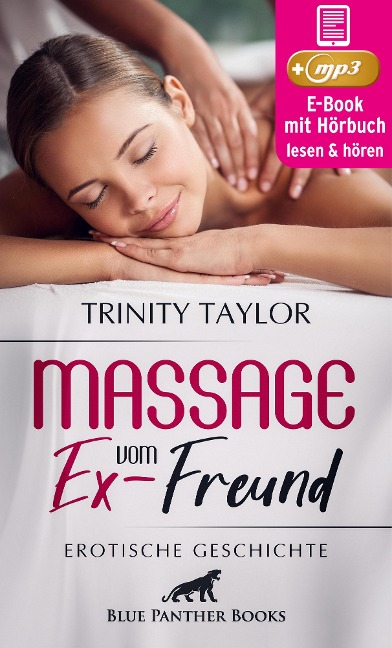 Massage vom Ex-Freund | Erotische Geschichte - Trinity Taylor