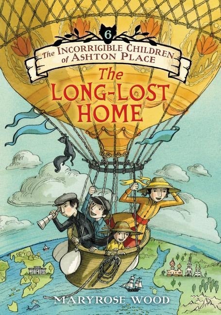 The Incorrigible Children of Ashton Place: Book VI - Maryrose Wood