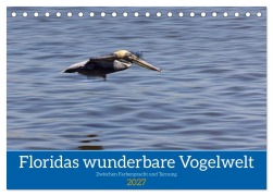 Cover-Bild zum Titel 'Floridas wunderbare Vogelwelt (Tischkalender 2027 DIN A5 quer), CALVENDO Monatskalender' von 'Andreas Klesse'