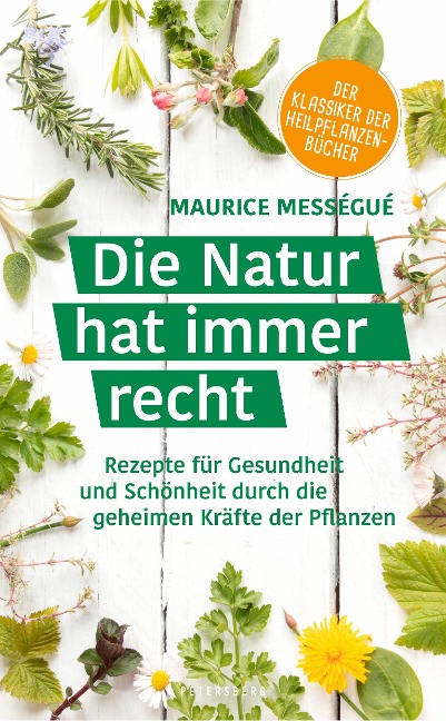 Die Natur hat immer recht - Maurice Mességué