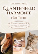 Cover-Bild zum Titel 'Quantenfeldharmonie für Tiere' von 'Christiane Krieg'