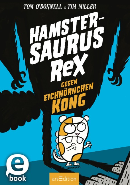 Hamstersaurus Rex gegen Eichhörnchen Kong (Hamstersaurus Rex 2) - Tom O'Donnell