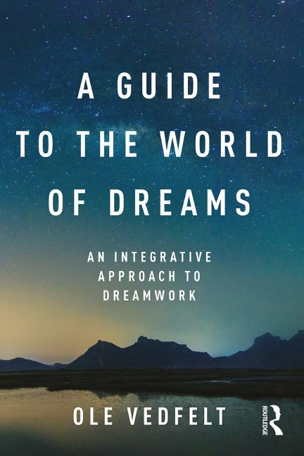 A Guide to the World of Dreams - Ole Vedfelt