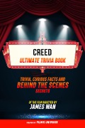 Cover-Bild zum Titel 'Creed - Ultimate Trivia Book: Trivia, Curious Facts And Behind The Scenes Secrets Of The Film Directed By James Wan' von 'Filmic Universe, Filmic Universe'