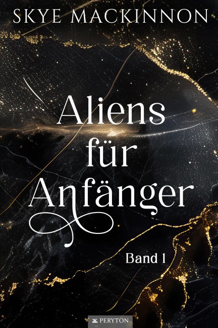 Aliens für Anfänger - Skye Mackinnon