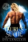 Cover-Bild zum Titel 'Taurus' Suche (Der Dreizehnte Tierkreis, #4)' von 'Eve Langlais'