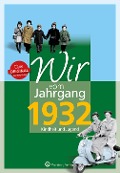 Wir vom Jahrgang 1932 - Kindheit und Jugend - Bettina Deuter