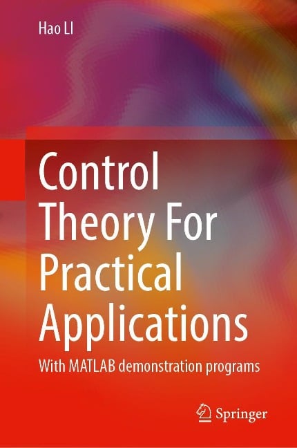 Control Theory for Practical Applications - Hao Li