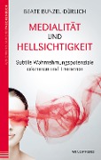 Cover-Bild zum Titel 'Medialität und Hellsichtigkeit' von 'Beate Bunzel-Dürlich'