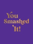 Cover-Bild zum Titel 'You Smashed It!' von 'Publishers Summersdale'