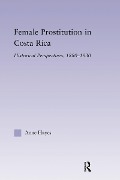 Cover-Bild zum Titel 'Female Prostitution in Costa Rica' von 'Anne Hayes'