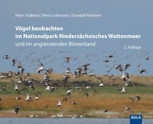Cover-Bild zum Titel 'Vögel beobachten im Nationalpark Niedersächsisches Wattenmeer und im angrenzenden Binnenland' von 'Peter Südbeck, Gundolf Reichert, Reno Lottmann'