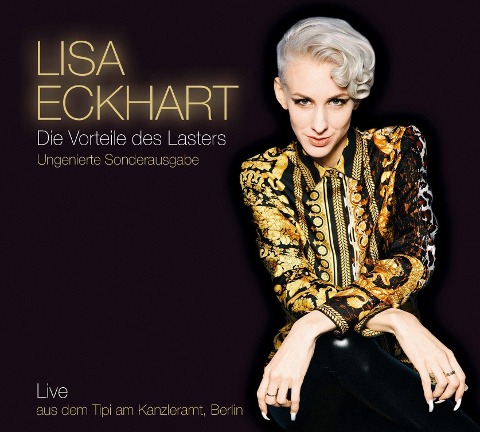 Die Vorteile des Lasters - ungenierte Sonderausgabe - Lisa Eckhart