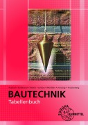 Cover-Bild zum Titel 'Tabellenbuch Bautechnik' von 'Peter Peschel, Horst Mentlein, Jens Kickler, Doreen Lindau, Sven Schulzig'