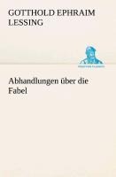 Abhandlungen über die Fabel - Gotthold Ephraim Lessing