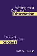 Writing Your Doctoral Dissertation - Rita S Brause