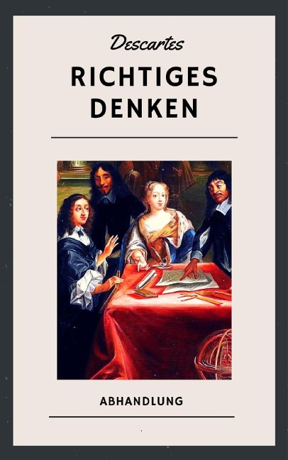 Richtiges Denken - René Descartes