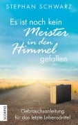 Cover-Bild zum Titel 'Es ist noch kein Meister in den Himmel gefallen' von 'Stephan Schwarz, Cornelia Schwarz, Shirley Michaela Seul'