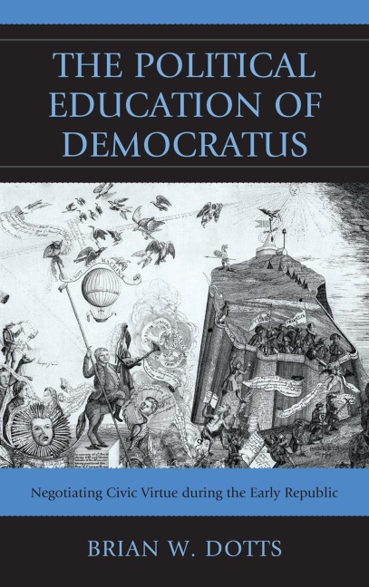 The Political Education of Democratus - Brian W. Dotts