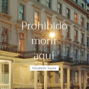 Cover-Bild zum Titel 'Prohibido morir aquí' von 'Elizabeth Taylor'