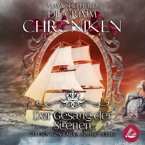 Die Grimm Chroniken 4 - Der Gesang der Sirenen - Maya Shepherd