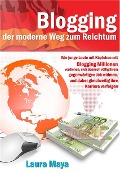Cover-Bild zum Titel 'Bloggen - der moderne Weg zum Reichtum' von 'Laura Maya'