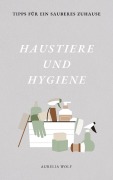 Cover-Bild zum Titel 'Haustiere und Hygiene' von 'Aurelia Wolf'