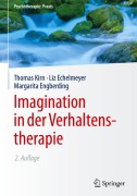 Cover-Bild zum Titel 'Imagination in der Verhaltenstherapie' von 'Thomas Kirn, Margarita Engberding, Liz Echelmeyer'