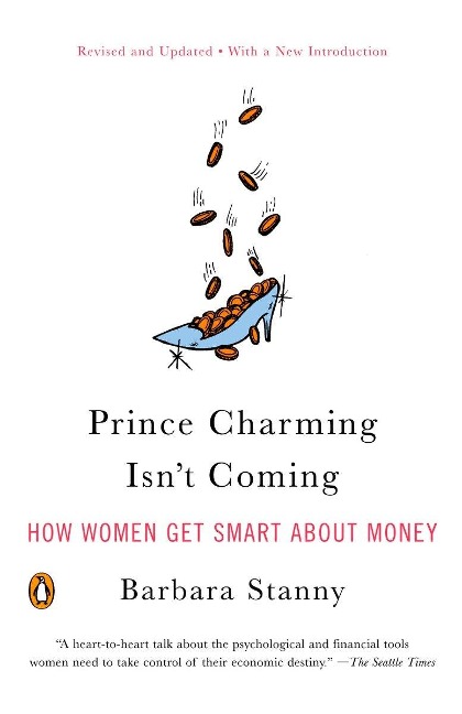 Prince Charming Isn't Coming - Barbara Stanny