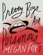 Cover-Bild zum Titel 'Pretty Boys Are Poisonous' von 'Megan Fox'