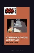 Cover-Bild zum Titel 'Joe Hisaishi's Soundtrack for My Neighbor Totoro' von 'Kunio Hara'