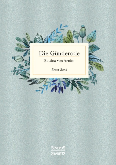 Die Günderode - Bettina Von Arnim