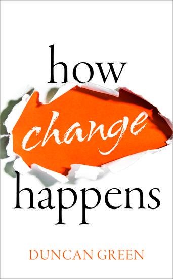 How Change Happens - Duncan Green