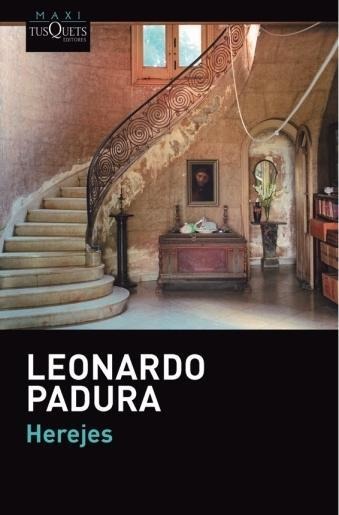 Herejes - Leonardo Padura