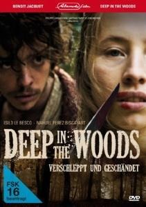 Deep in the Woods - Verschleppt und geschändet - Julien Boivent, Marcela Iacub, Benoît Jacquot, Bruno Coulais