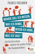 Cover-Bild zum Titel 'Woher soll ich wissen, was ich denke, bevor ich höre, was ich sage?' von 'Franca Parianen'