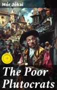 Cover-Bild zum Titel 'The Poor Plutocrats' von 'Mór Jókai'