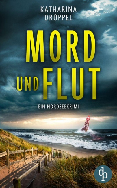 Mord und Flut | Der Nordseekrimi mit einer taffen Ermittlerin - Katharina Drüppel