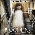 The Bloodline Lib/E - C. S. Feldman