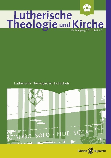 Lutherische Theologie und Kirche 1-2/2015 - Einzelkapitel - Christoph Barnbrock