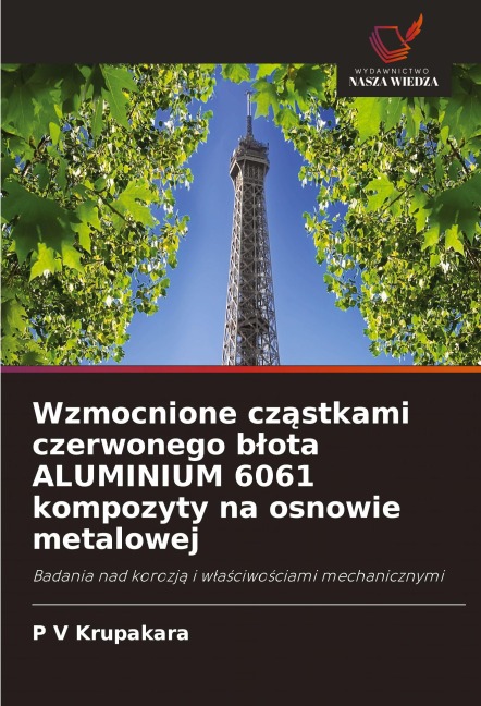 Wzmocnione cz¿stkami czerwonego b¿ota ALUMINIUM 6061 kompozyty na osnowie metalowej - P V Krupakara